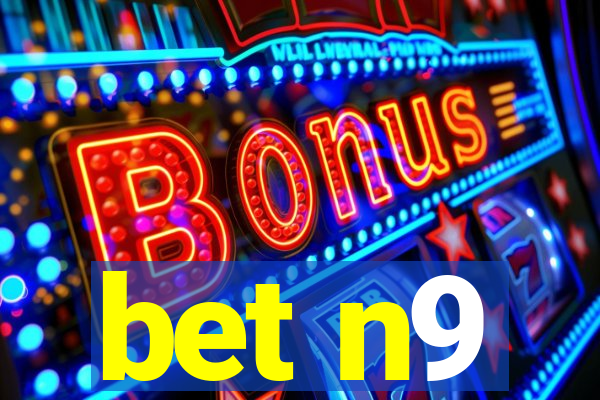 bet n9